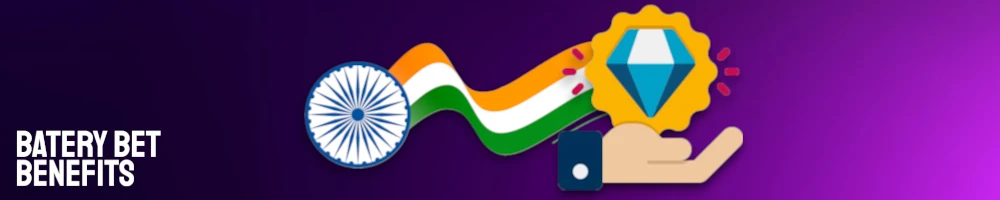 Main Benefits Batery Bet India